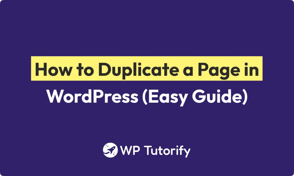 How to Duplicate a Page in WordPress (Easy Guide)